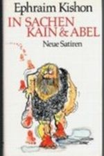 In Sachen Kain und Abel - Neue Satiren Cover des Buches In Sachen Kain und Abel - Neue Satiren (ISBN: B002AFQEQW)