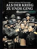 Als der Krieg zu Ende ging - 1945 - Dokument zur Zeitgeschichte Cover des Buches Als der Krieg zu Ende ging - 1945 - Dokument zur Zeitgeschichte (ISBN: B002AFQK98)