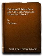 Fairburn Children Boys and Girls, Situations and Hands Set 3 Book 3 Cover des Buches Fairburn Children Boys and Girls, Situations and Hands Set 3 Book 3 (ISBN: B002AQ647A)