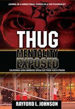 Thug Mentality Exposed Book: California Gang Members Speak Out From Prison (English Edition) Cover des Buches Thug Mentality Exposed Book: California Gang Members Speak Out From Prison (English Edition) (ISBN: B002AQTQJ8)