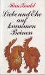 Liebe und Ehe auf krummen Beinen Cover des Buches Liebe und Ehe auf krummen Beinen (ISBN: B002AYPM2K)