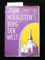 Zum Heiligsten Berg der Welt. auf Landstrassen und Pilgerpfaden in Afganistan, Indien und Tibet. Cover des Buches Zum Heiligsten Berg der Welt. auf Landstrassen und Pilgerpfaden in Afganistan, Indien und Tibet. (ISBN: B002BLURP4)