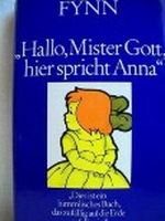 Hallo Mister Gott, hier sprich Anna. Cover des Buches Hallo Mister Gott, hier sprich Anna. (ISBN: B002BM9PLK)