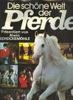 Die schöne Welt der Pferde Cover des Buches Die schöne Welt der Pferde (ISBN: B002CB7YM2)