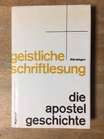 Die Apostelgeschichte. Reihe: Geistliche Schriftlesung. Erläuterungen Zum Neuen Testament Für Die Geistliche Lesung. Herausgegeben Von W. Trilling. Band 5 / 2 Cover des Buches Die Apostelgeschichte. Reihe: Geistliche Schriftlesung. Erläuterungen Zum Neuen Testament Für Die Geistliche Lesung. Herausgegeben Von W. Trilling. Band 5 / 2 (ISBN: B002DFK3UW)