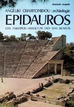 Epidauros. Das Asklepios-Heiligtum und das Museum Cover des Buches Epidauros. Das Asklepios-Heiligtum und das Museum (ISBN: B002DUPP32)