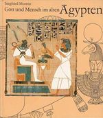 Gott und Mensch im Alten Ägypten (Kulturgeschichtlische Reihe) Cover des Buches Gott und Mensch im Alten Ägypten (Kulturgeschichtlische Reihe) (ISBN: B002FJ42LW)
