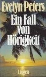 Ein Fall von Hörigkeit Cover des Buches Ein Fall von Hörigkeit (ISBN: 9783795106850)