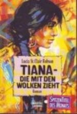 Tiana - die mit den Wolken zieht Cover des Buches Tiana - die mit den Wolken zieht (ISBN: B002FWWUZO)