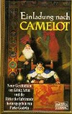 Einladung nach Camelot : neue Geschichten um König Artus und die Ritter der Tafelrunde. Cover des Buches Einladung nach Camelot : neue Geschichten um König Artus und die Ritter der Tafelrunde. (ISBN: B002G5DXR4)