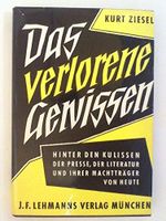 Das verlorene Gewissen. Hinter den Kulissen der Presse, der Literatur und ihrer Machträger von heute Cover des Buches Das verlorene Gewissen. Hinter den Kulissen der Presse, der Literatur und ihrer Machträger von heute (ISBN: B002KJZ7FC)