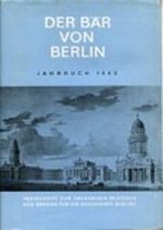 Der Bär von Berlin. Jahrbuch des Vereins für die Geschichte Berlins. Vierzehnte Folge 1965. Festschrift zum 100jährigen Bestehen des Vereins. Cover des Buches Der Bär von Berlin. Jahrbuch des Vereins für die Geschichte Berlins. Vierzehnte Folge 1965. Festschrift zum 100jährigen Bestehen des Vereins. (ISBN: B002KLFQV0)