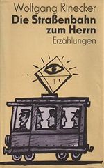 Die Straßenbahn zum Herrn Erzählungen Cover des Buches Die Straßenbahn zum Herrn Erzählungen (ISBN: B002LOVHNC)