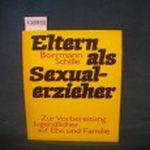 Eltern als Sexualerzieher Cover des Buches Eltern als Sexualerzieher (ISBN: B002LPEI6E)