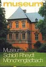 Museum Schloß Rheydt Mönchengladbach Cover des Buches Museum Schloß Rheydt Mönchengladbach (ISBN: B002LPIP1I)