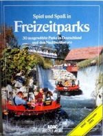 Spiel und Spaß in Freizeitparks - 30 ausgewählte Parks in Deutschland und den Nachbarländern Cover des Buches Spiel und Spaß in Freizeitparks - 30 ausgewählte Parks in Deutschland und den Nachbarländern (ISBN: B002LPQS5I)