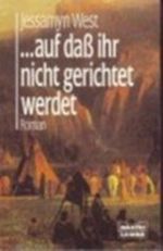... auf daß ihr nicht gerichtet werdet Cover des Buches ... auf daß ihr nicht gerichtet werdet (ISBN: B002MK9WQ4)