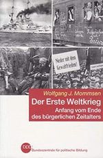 Der Erste Weltkrieg : Anfang vom Ende des bürgerlichen Zeitalters. Cover des Buches Der Erste Weltkrieg : Anfang vom Ende des bürgerlichen Zeitalters. (ISBN: B002NVBLR0)