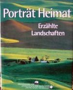 Porträt Heimat - Erzählte Landschaften Cover des Buches Porträt Heimat - Erzählte Landschaften (ISBN: B002O8JNWC)