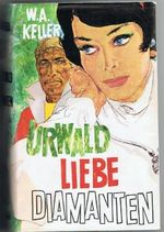 Urwald Liebe Diamanten Cover des Buches Urwald Liebe Diamanten (ISBN: B002O8K7GI)