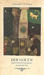 Der Golem. Jüdische Sagen und Märchen aus dem alten Prag. Mit Illustrationen von Horst Hussel. Cover des Buches Der Golem. Jüdische Sagen und Märchen aus dem alten Prag. Mit Illustrationen von Horst Hussel. (ISBN: B002OJ6OMS)