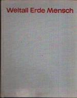 Weltall, Erde, Mensch : Ein Sammelwerk zur Entwicklungsgeschichte von Natur und Gesellschaft. Cover des Buches Weltall, Erde, Mensch : Ein Sammelwerk zur Entwicklungsgeschichte von Natur und Gesellschaft. (ISBN: B002PUR826)