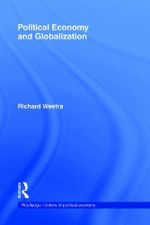 Political Economy and Globalization (Routledge Frontiers of Political Economy Book 124) (English Edition) Cover des Buches Political Economy and Globalization (Routledge Frontiers of Political Economy Book 124) (English Edition) (ISBN: B002RGMK9Y)