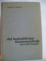 Auf tausendjähriger Karawanenstrasse durch die Mongolei, Mit 48 Bildern in Tiefdruck Cover des Buches Auf tausendjähriger Karawanenstrasse durch die Mongolei, Mit 48 Bildern in Tiefdruck (ISBN: B002SS71OU)