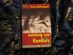 Anleitung zum Konkurs - ein Satirisches Iros Sachbuch Cover des Buches Anleitung zum Konkurs - ein Satirisches Iros Sachbuch (ISBN: B002SS8J8W)