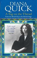 A Tug On The Thread: From the British Raj to the British Stage: A Family Memoir (English Edition) Cover des Buches A Tug On The Thread: From the British Raj to the British Stage: A Family Memoir (English Edition) (ISBN: B002TXZRCW)
