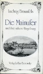 Die Mainufer und ihre nähere Umgebung Cover des Buches Die Mainufer und ihre nähere Umgebung (ISBN: B002USACZS)