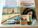 Du hast Freunde, Angelina. Cover des Buches Du hast Freunde, Angelina. (ISBN: B002Z7YXAO)
