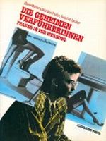 Die geheimen Verführerinnen. Frauen in der Werbung Cover des Buches Die geheimen Verführerinnen. Frauen in der Werbung (ISBN: B002ZC6WI0)