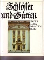 Schlösser und Gärten in der Mark Brandenburg. Cover des Buches Schlösser und Gärten in der Mark Brandenburg. (ISBN: B002ZR0TL6)
