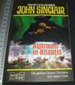 John Sinclair, Alptraum in Atlantis. (Broschiert 1981) Cover des Buches John Sinclair, Alptraum in Atlantis. (Broschiert 1981) (ISBN: B002ZXTLF0)