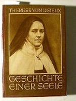 Geschichte einer Seele und weitere Selbstzeugnisse. Gesammelt, übersetzt u. eingeleitet v. Otto Karrer. Cover des Buches Geschichte einer Seele und weitere Selbstzeugnisse. Gesammelt, übersetzt u. eingeleitet v. Otto Karrer. (ISBN: B0030C2CN8)