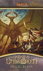 Alara Unbroken: Shards of Alara, Conflux, Alara Reborn (Magic: The Gathering) (English Edition) Cover des Buches Alara Unbroken: Shards of Alara, Conflux, Alara Reborn (Magic: The Gathering) (English Edition) (ISBN: B00317G76U)