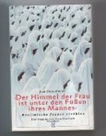 Der Himmel der Frau ist unter den Füßen ihres Mannes` : Muslimische Frauen erzählen Cover des Buches Der Himmel der Frau ist unter den Füßen ihres Mannes` : Muslimische Frauen erzählen (ISBN: B0031I4EN2)
