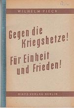 Gegen die Kriegshetze! Für Einheit und Frieden! Referat und Schlußansprache auf der 1. Parteikonferenz der SED, Berlin 25.-28.Januar 1949. Im Anhang: Manifest der Parteikonferenz an das gesamte schaffende deutsche Volk Cover des Buches Gegen die Kriegshetze! Für Einheit und Frieden! Referat und Schlußansprache auf der 1. Parteikonferenz der SED, Berlin 25.-28.Januar 1949. Im Anhang: Manifest der Parteikonferenz an das gesamte schaffende deutsche Volk (ISBN: B0032EBP3C)