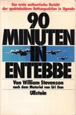 90 Minuten in Entebbe. Der erste authentische Bericht der spektakulären Rettungsaktion in Uganda, Cover des Buches 90 Minuten in Entebbe. Der erste authentische Bericht der spektakulären Rettungsaktion in Uganda, (ISBN: B0035NG18O)