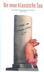 Die neue klassische Sau. Das Handbuch der literarischen Hocherotik (Gebundene Ausgabe) Cover des Buches Die neue klassische Sau. Das Handbuch der literarischen Hocherotik (Gebundene Ausgabe) (ISBN: B0036ARZUY)