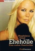 Ehehölle Eine wahre Geschichte Cover des Buches Ehehölle Eine wahre Geschichte (ISBN: B0036PDTNG)