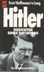 Hitler. Gesichter eines Diktators. Eine Bilddokumentation. Cover des Buches Hitler. Gesichter eines Diktators. Eine Bilddokumentation. (ISBN: B0038Z5F6I)