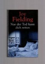 Nur der Tod kann dich retten. Roman. Cover des Buches Nur der Tod kann dich retten. Roman. (ISBN: B003B6CN50)
