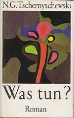 Was tun? Aus Erzählungen von neuen Menschen. Roman Cover des Buches Was tun? Aus Erzählungen von neuen Menschen. Roman (ISBN: B003C9VPHI)