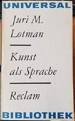 Kunst als Sprache. Untersuchungen zum Zeichencharakter von Literatur und Kunst. 1981 Reclam Verlag, 1.Auflage Cover des Buches Kunst als Sprache. Untersuchungen zum Zeichencharakter von Literatur und Kunst. 1981 Reclam Verlag, 1.Auflage (ISBN: B003CBMRUU)