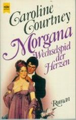 Morgana Wechselspiel der Herzen Cover des Buches Morgana Wechselspiel der Herzen (ISBN: B003CQXXRG)