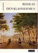 Reise in den Klassizismus Cover des Buches Reise in den Klassizismus (ISBN: B003D2MN48)
