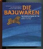 Die Bajuwaren : von Severin bis Tassilo ; 488 - 788 ; gemeinsame Landesausstellung des Freistaates Bayern und des Landes Salzburg, Rosenheim, Bayern, Mattsee, Salzburg ; 19. Mai bis 6. November 1988. Cover des Buches Die Bajuwaren : von Severin bis Tassilo ; 488 - 788 ; gemeinsame Landesausstellung des Freistaates Bayern und des Landes Salzburg, Rosenheim, Bayern, Mattsee, Salzburg ; 19. Mai bis 6. November 1988. (ISBN: B003D7NL76)