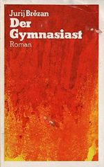 Der Gymnasiast. Roman. Erster Band der Romantrilogie "Felix Hanusch". Cover des Buches Der Gymnasiast. Roman. Erster Band der Romantrilogie "Felix Hanusch". (ISBN: B003D94VMI)